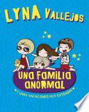 Una familia anormal. Y unas vacaciones muy extrañas