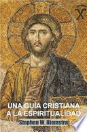 Una Guía Cristiana a la Espiritualidad