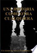 UNA HISTORIA COMO OTRA CUALQUIERA