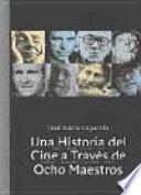 Una historia del cine a través de ocho maestros