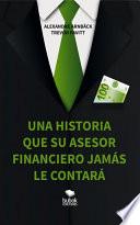 Una historia que su asesor financiero nunca le contará