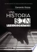 Una historia sin precedentes