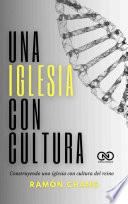 Una Iglesia con Cultura