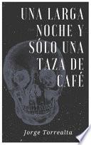 Una larga noche y sólo una taza de café