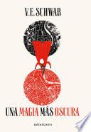 Una magia más oscura no 1/3 (Edición española)