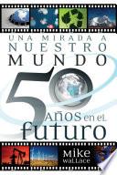 Una mirada a nuestro mundo 50 años en el futuro
