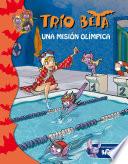 Una misión olímpica (Trío Beta 8)