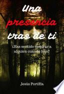 Una presencia tras de ti