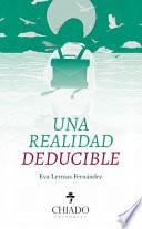Una realidad deducible