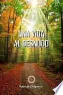 Una Vida Al Desnudo