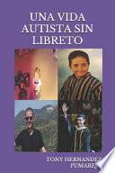 Una Vida Autista Sin Libreto