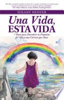 Una Vida, Esta Vida