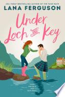 Under Loch & Key