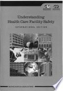 Understanding Health Care Facility Safety