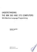 Understanding the IBM 360 and 370 Computers
