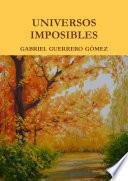 UNIVERSOS IMPOSIBLES