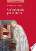 Un’agiografia per la storia