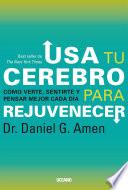 Usa tu cerebro para rejuvenecer