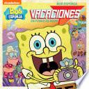 Vacaciones Fuera de Control: Bob Esponja
