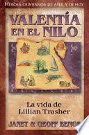 Valentia En El Nilo: La Vida de Lillian Trasher