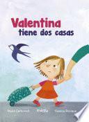 Valentina tiene dos casas