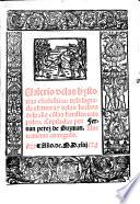 Valerio de las hystorias escolasticas de la sagrada escritura, y de los hechos despaña