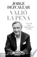 Valió la pena