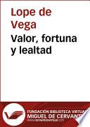 Valor, fortuna y lealtad