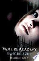 Vampire Academy 2. Sangre azul