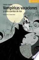 Vampíricas vacaciones y otros cuentos de risa