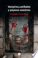 Vampiros, caníbales y payasos asesinos