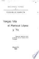 Vargas Vila, el mariscal López y yo