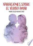 Variaciones sobre el verbo amar