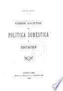 Varios asuntos de politica doméstica y educación