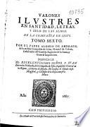 Varones ilustres en santidad, letras y zelo de las almas de la Compañia de Iesus