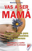 Vas a ser mama / You're Going to Be a Mom