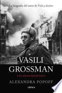 Vasili Grossman y el siglo soviético