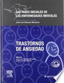 Vázquez-Barquero, J.L., Las fases iniciales de las enfermedades mentales: Trastornos de ansiedad ©2006