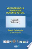 Vectores de la pedagogía docente actual