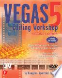 Vegas 5 Editing Workshop