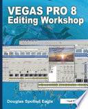 Vegas Pro 8 Editing Workshop
