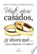 Veinte años casados, ¿y ahora qué...