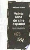 Veinte años de cine español (1973-1992)