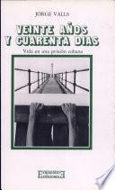 Veinte años y cuarenta días