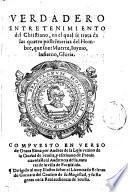 Verdadero Entretenimiento del Christiano, en el qual se trata de las quatro postrimerias del Hombre, que son: Muerte, Iuyzio, Infierno, Gloria. Compuesto en verso de otaua rima, etc