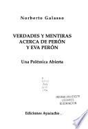 Verdades y mentiras acerca de Perón y Eva Perón