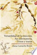 Versatilidad de la emoción, Ars adivinatoria, Trizas y trazos