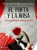 VI: El poeta y la rosa y otras inolvidables fábulas en verso