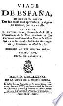 Viage De España, O Cartas, En Que Se Da Noticia De las cosas mas apreciables, Y Dignas De Saberse Que Hay En Ella