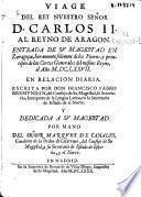 Viage del Rey ... D. Carlos II al Reyno de Aragon